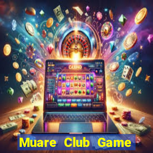 Muare Club Game Bài B52 Đổi Thưởng