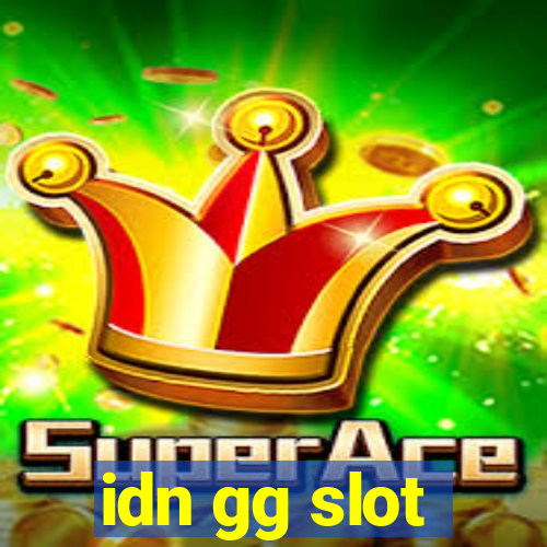 idn gg slot