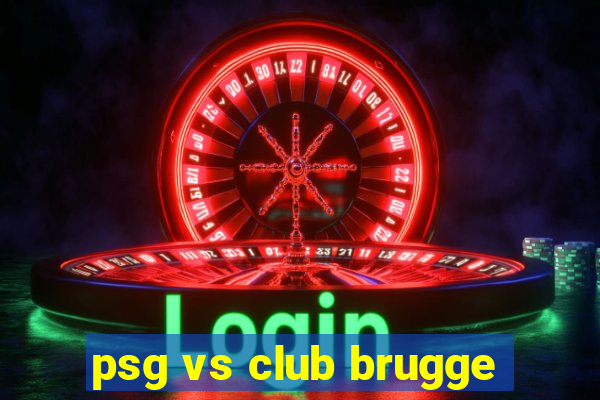 psg vs club brugge