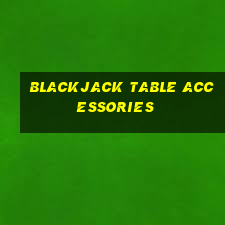 blackjack table accessories