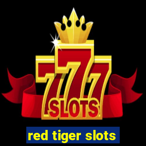 red tiger slots