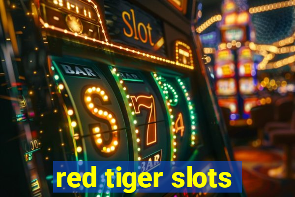 red tiger slots