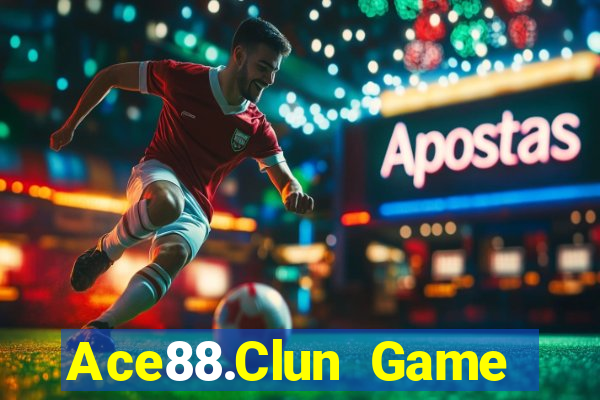 Ace88.Clun Game Bài Lừa Đảo