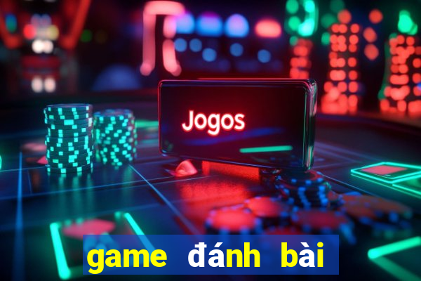 game danh bai tren dien thoai