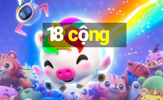 18 cộng