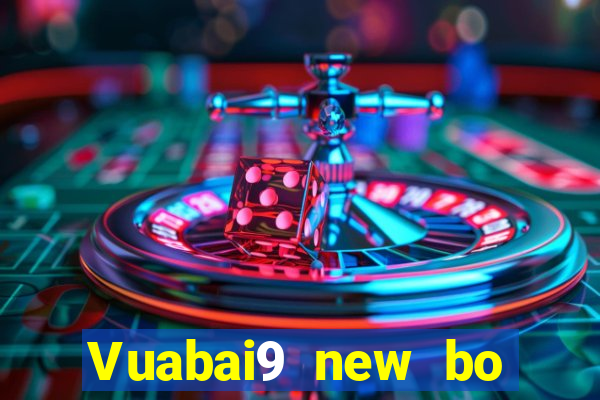 Vuabai9 new bo Đăng nhập