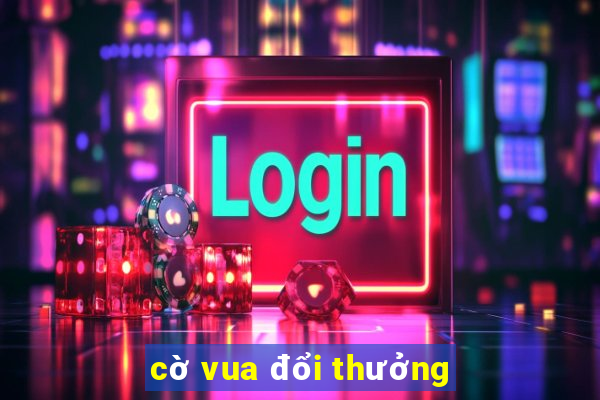 cờ vua đổi thưởng