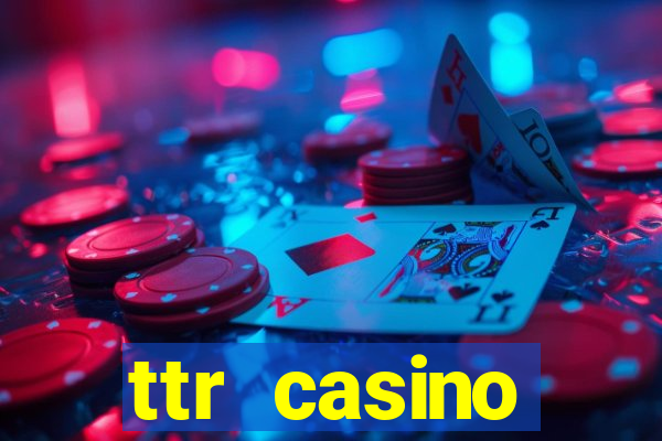 ttr casino рабочее зеркало