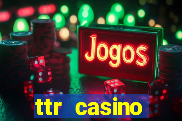 ttr casino рабочее зеркало