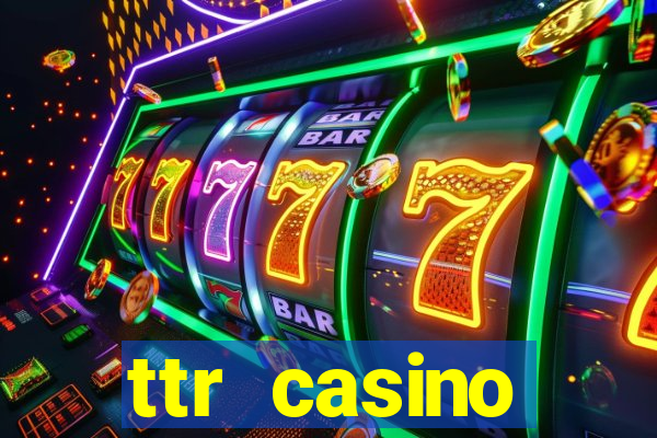 ttr casino рабочее зеркало