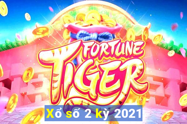 Xổ số 2 kỳ 2021