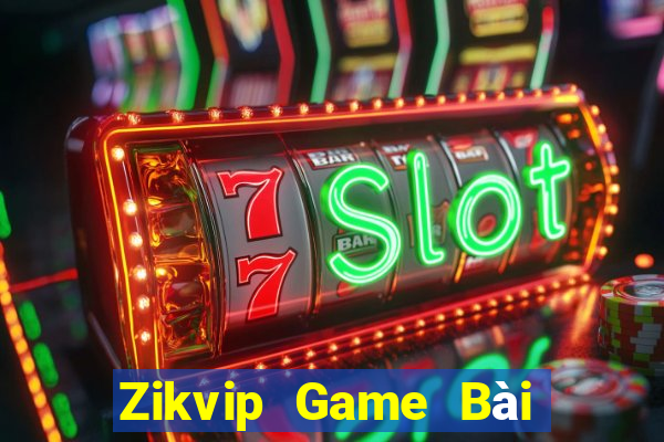 Zikvip Game Bài Online Miễn Phí