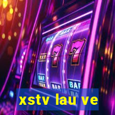 xstv lau ve