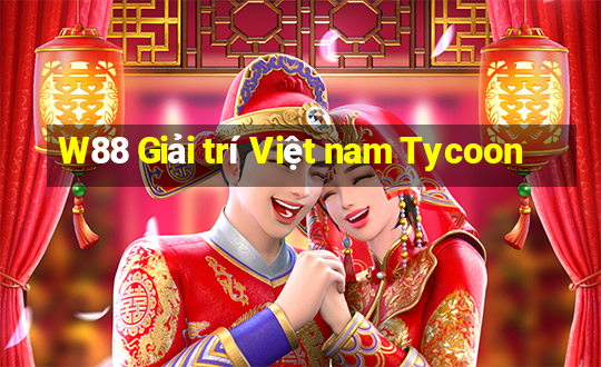 W88 Giải trí Việt nam Tycoon