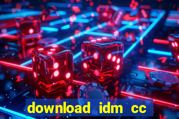 download idm cc moi nhat