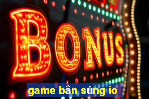 game bắn súng io