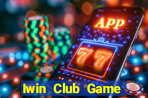 Iwin Club Game Bài B52 Đổi Thưởng