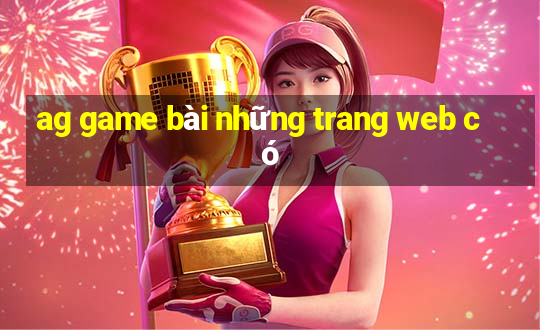 ag game bài những trang web có