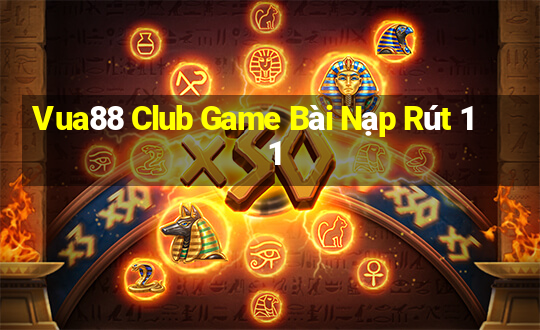 Vua88 Club Game Bài Nạp Rút 1 1