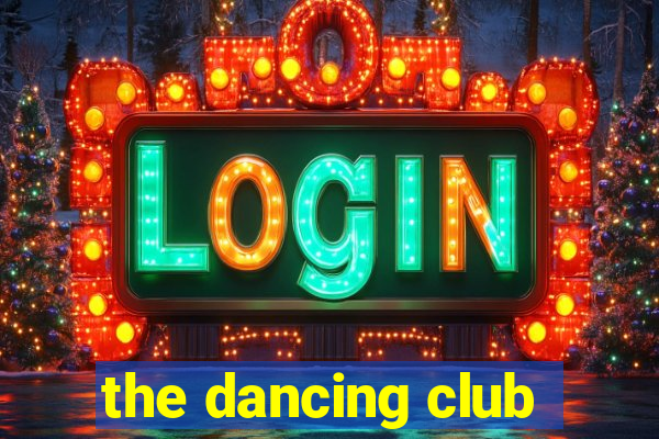 the dancing club