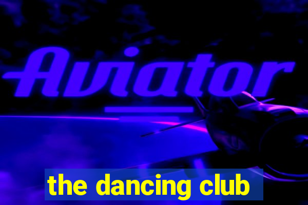 the dancing club