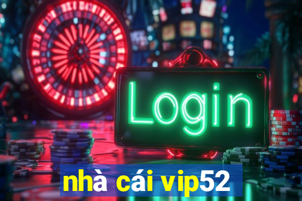 nhà cái vip52