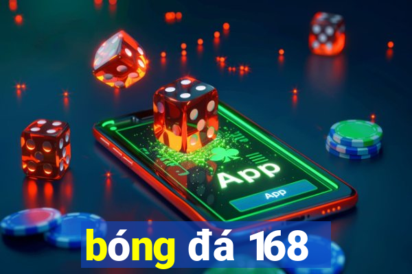 bóng đá 168