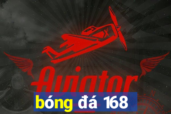 bóng đá 168