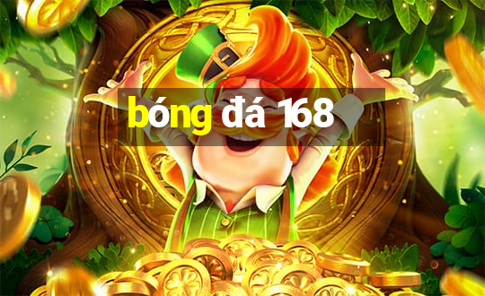 bóng đá 168