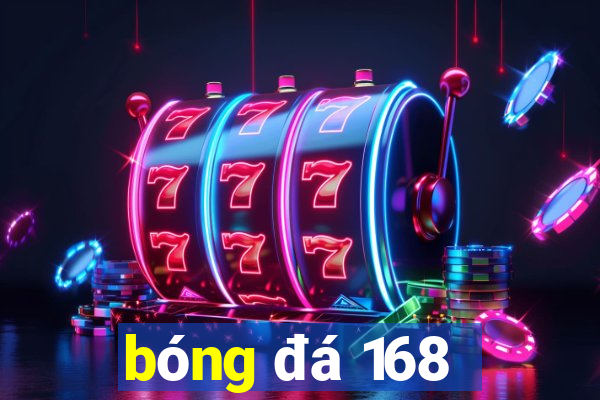 bóng đá 168