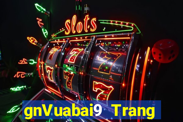 gnVuabai9 Trang chủ chính thức