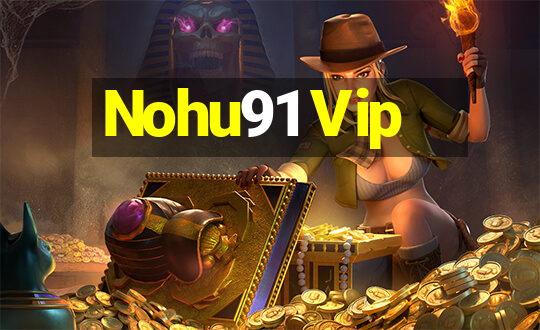 Nohu91 Vip