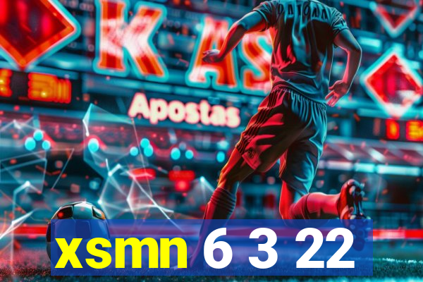 xsmn 6 3 22