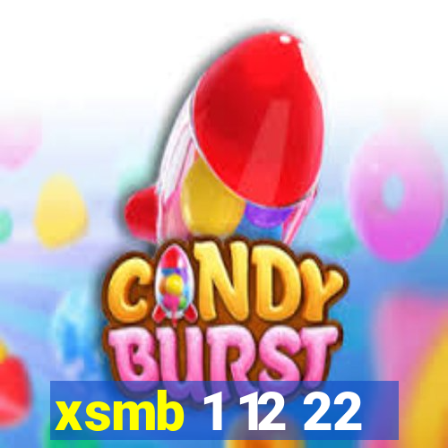 xsmb 1 12 22