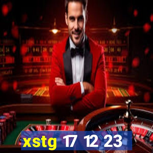 xstg 17 12 23