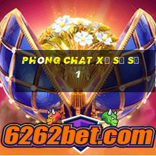 Phòng chat xổ số số 1