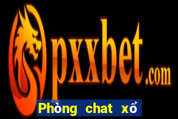 Phòng chat xổ số số 1