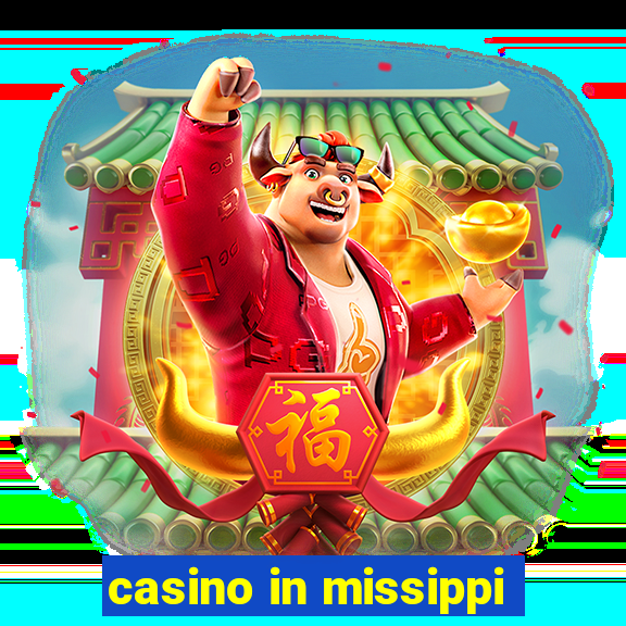 casino in missippi