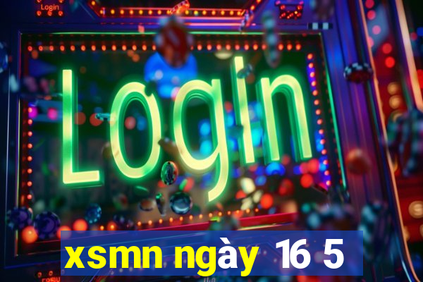 xsmn ngay 16 5