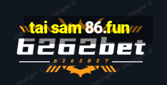 tai sam 86.fun