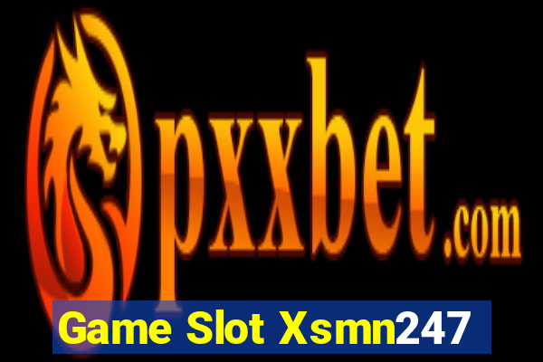 Game Slot Xsmn247