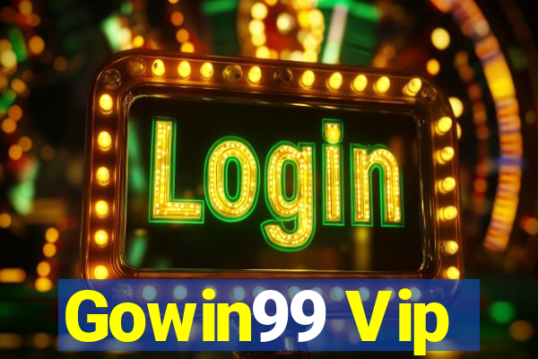 Gowin99 Vip