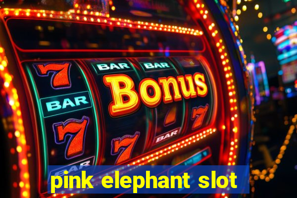 pink elephant slot