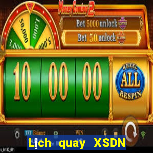 Lịch quay XSDN ngày 9