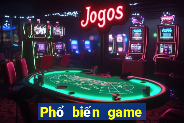 Phổ biến game bài trực tuyến