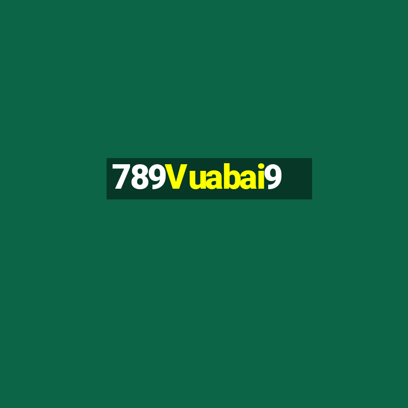 789Vuabai9