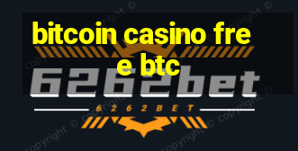 bitcoin casino free btc