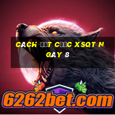 Cách đặt cược XSQT ngày 8