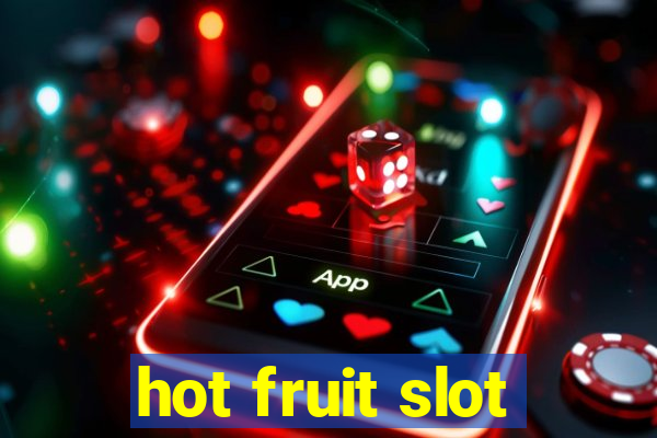 hot fruit slot