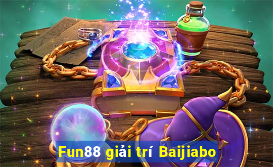 Fun88 giải trí Baijiabo